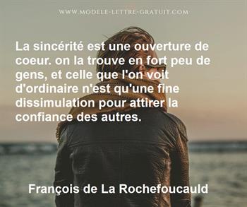 La Sincerite Est Une Ouverture De Coeur On La Trouve En Fort Francois De La Rochefoucauld