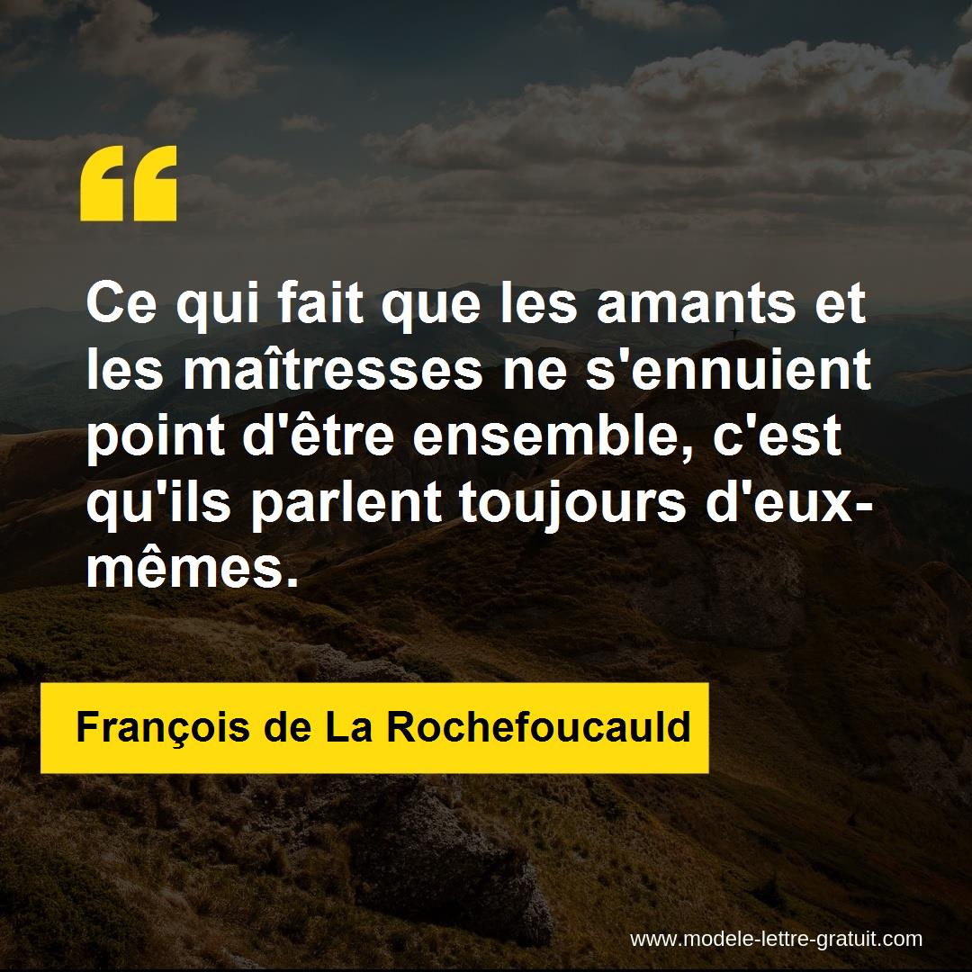 Ce Qui Fait Que Les Amants Et Les Maitresses Ne S Ennuient Point Francois De La Rochefoucauld