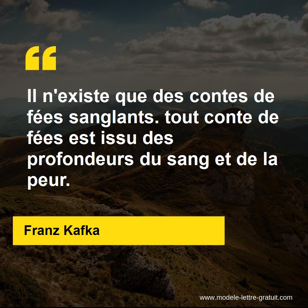 Il N Existe Que Des Contes De Fees Sanglants Tout Conte De Fees Franz Kafka