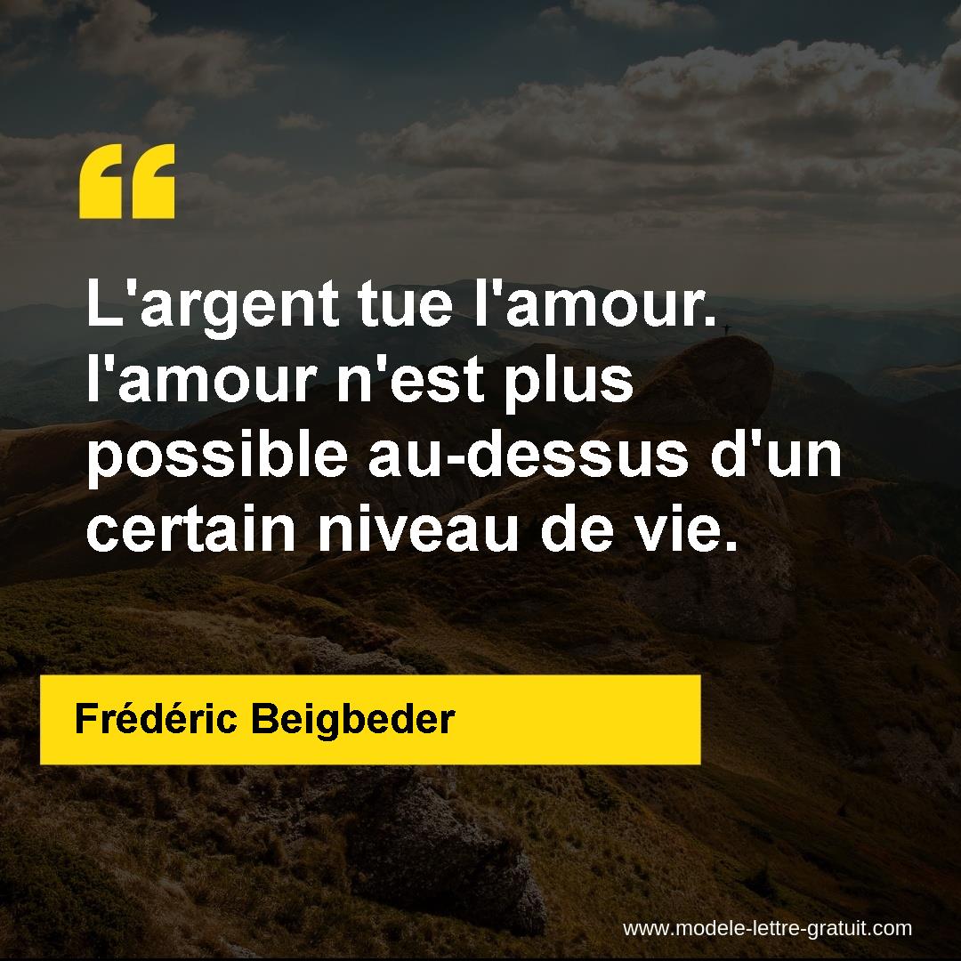 L Argent Tue L Amour L Amour N Est Plus Possible Au Dessus D Un Frederic Beigbeder