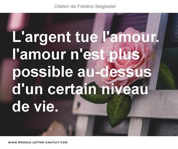 L Argent Tue L Amour L Amour N Est Plus Possible Au Dessus D Un Frederic Beigbeder