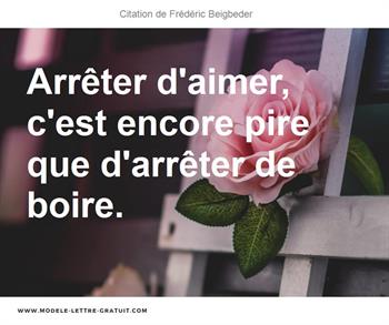 Arreter D Aimer C Est Encore Pire Que D Arreter De Boire