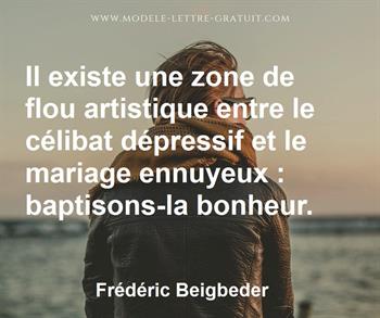 Il Existe Une Zone De Flou Artistique Entre Le Celibat Depressif Frederic Beigbeder