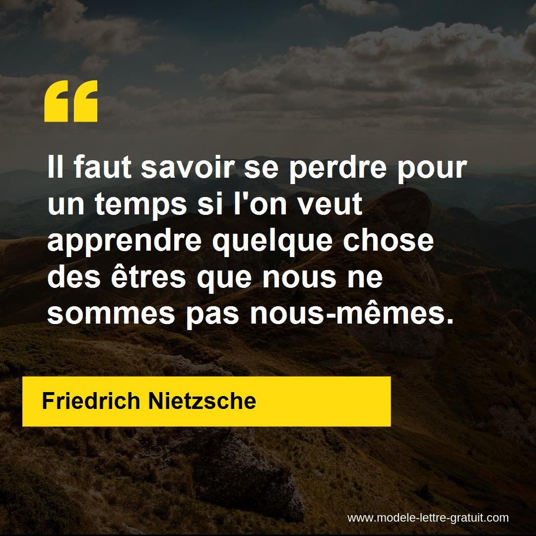 Il Faut Savoir Se Perdre Pour Un Temps Si L On Veut Apprendre Friedrich Nietzsche