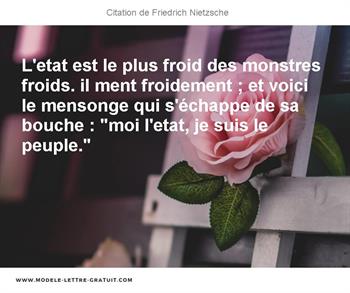 L Etat Est Le Plus Froid Des Monstres Froids Il Ment Froidement Friedrich Nietzsche