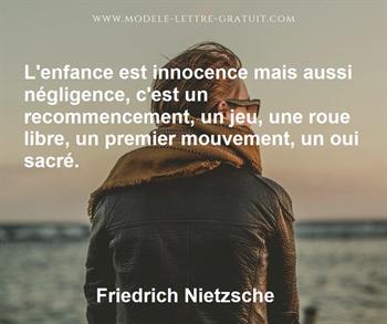 L Enfance Est Innocence Mais Aussi Negligence C Est Un Friedrich Nietzsche