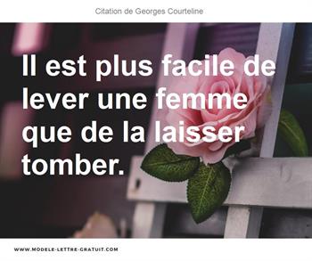 Il Est Plus Facile De Lever Une Femme Que De La Laisser Tomber