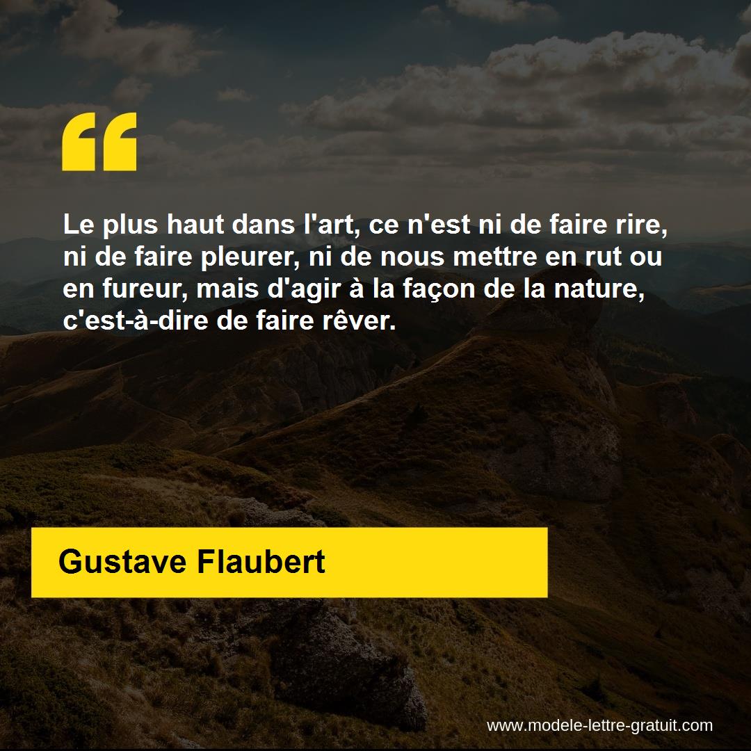 Le Plus Haut Dans L Art Ce N Est Ni De Faire Rire Ni De Faire Gustave Flaubert
