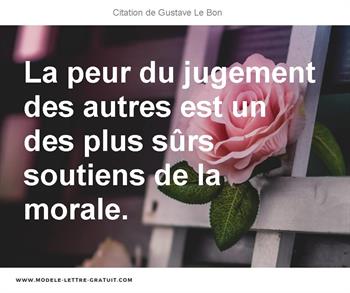 La Peur Du Jugement Des Autres Est Un Des Plus Surs Soutiens De Gustave Le Bon