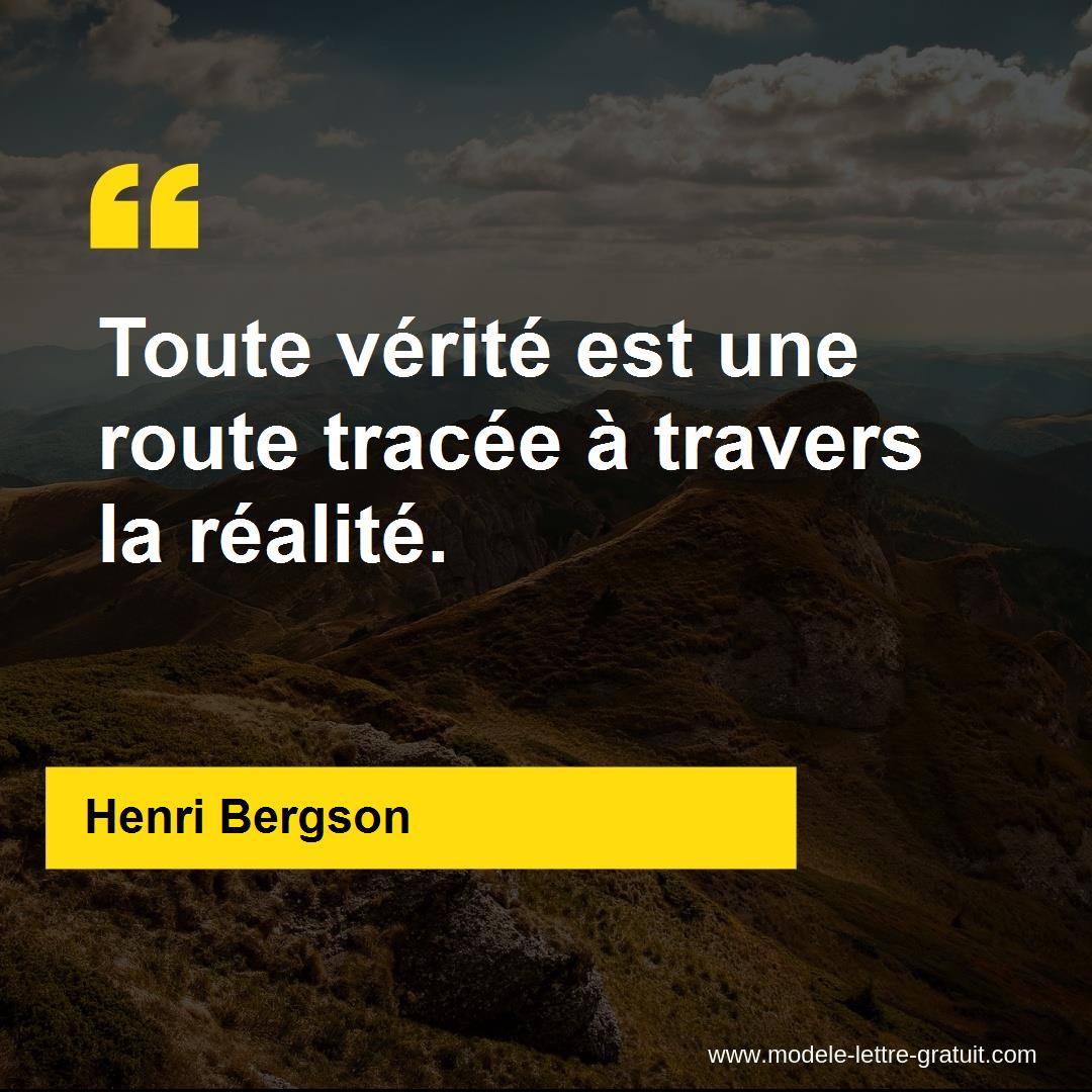 Toute Verite Est Une Route Tracee A Travers La Realite