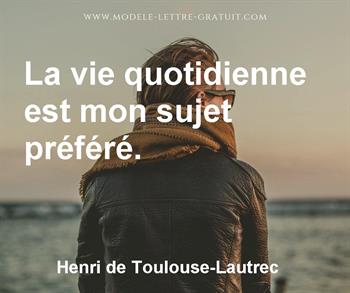 Citation de Henri de Toulouse-Lautrec