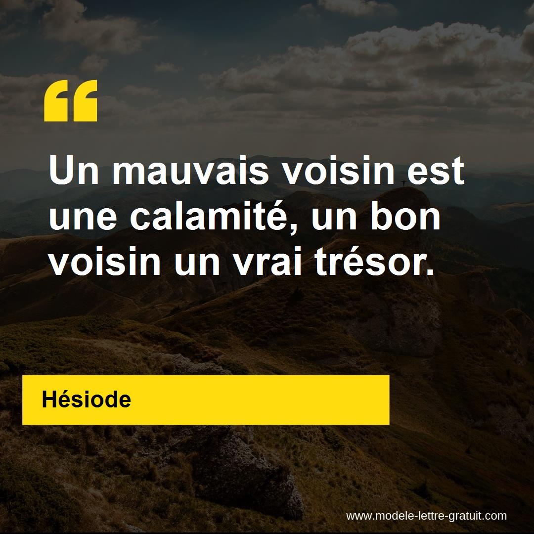 Un Mauvais Voisin Est Une Calamite Un Bon Voisin Un Vrai Tresor