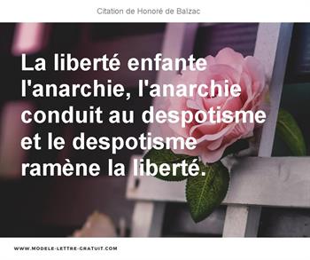 La Liberte Enfante L Anarchie L Anarchie Conduit Au Despotisme Honore De Balzac