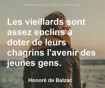 Les Vieillards Sont Assez Enclins A Doter De Leurs Chagrins Honore De Balzac