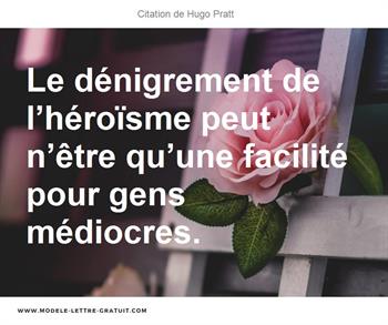 Le Denigrement De L Heroisme Peut N Etre Qu Une Facilite Pour Hugo Pratt