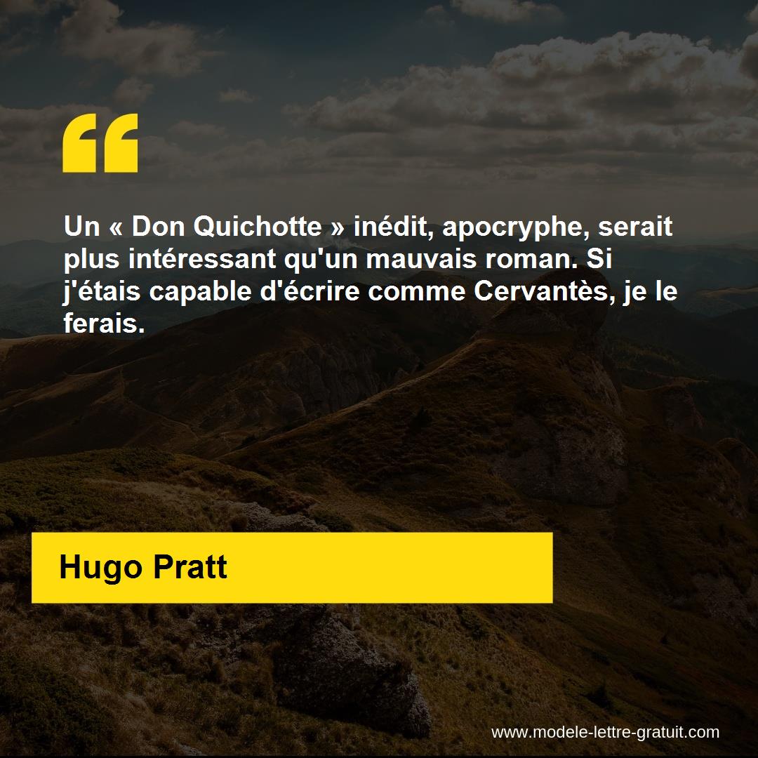 Un Don Quichotte Inedit Apocryphe Serait Plus Interessant Hugo Pratt