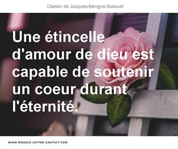 Une Etincelle D Amour De Dieu Est Capable De Soutenir Un Coeur Jacques Benigne Bossuet