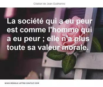 La Societe Qui A Eu Peur Est Comme L Homme Qui A Eu Peur Elle Jean Guehenno