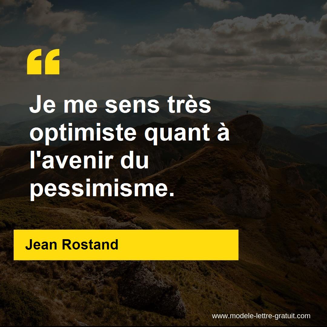 Je Me Sens Tres Optimiste Quant A L Avenir Du Pessimisme