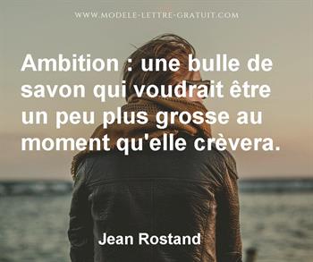 Ambition Une Bulle De Savon Qui Voudrait Etre Un Peu Plus Jean Rostand