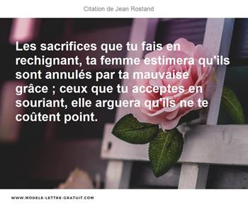 Les Sacrifices Que Tu Fais En Rechignant Ta Femme Estimera Jean Rostand