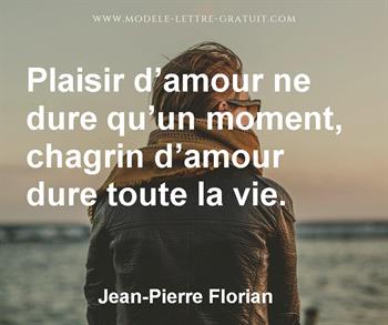 Plaisir D Amour Ne Dure Qu Un Moment Chagrin D Amour Dure Toute Jean Pierre Florian