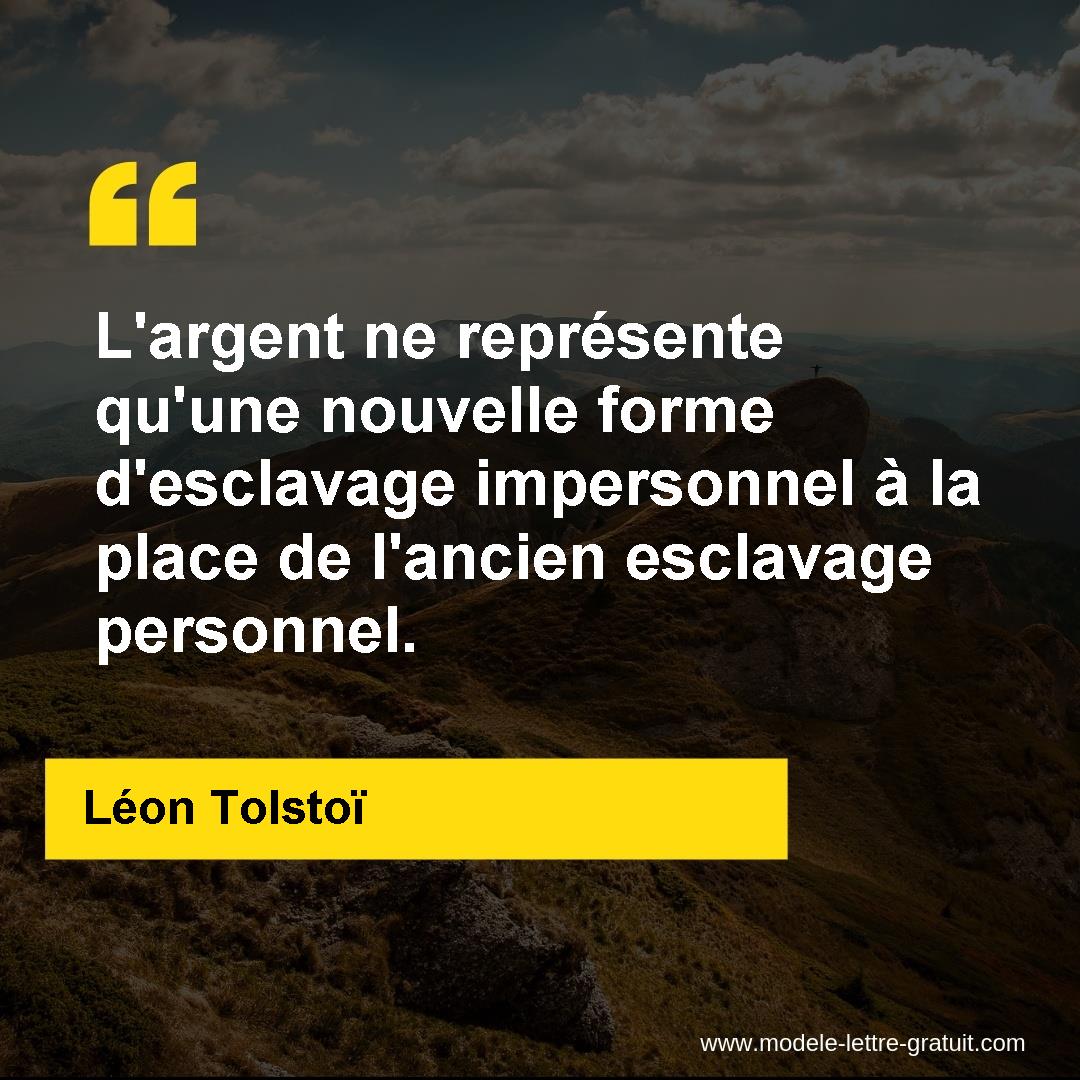 L Argent Ne Represente Qu Une Nouvelle Forme D Esclavage Leon Tolstoi
