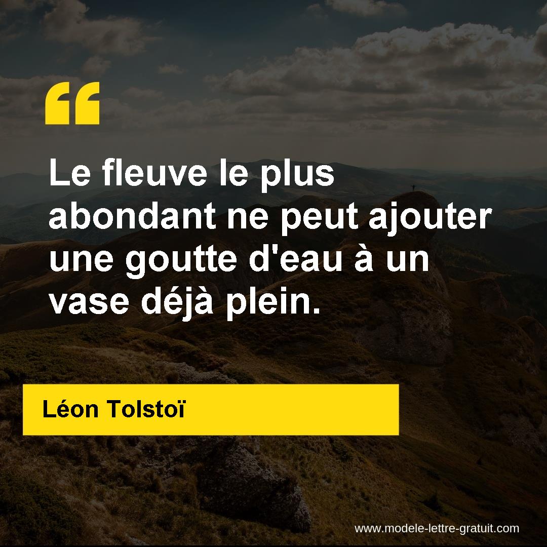 Le Fleuve Le Plus Abondant Ne Peut Ajouter Une Goutte D Eau A Un Leon Tolstoi