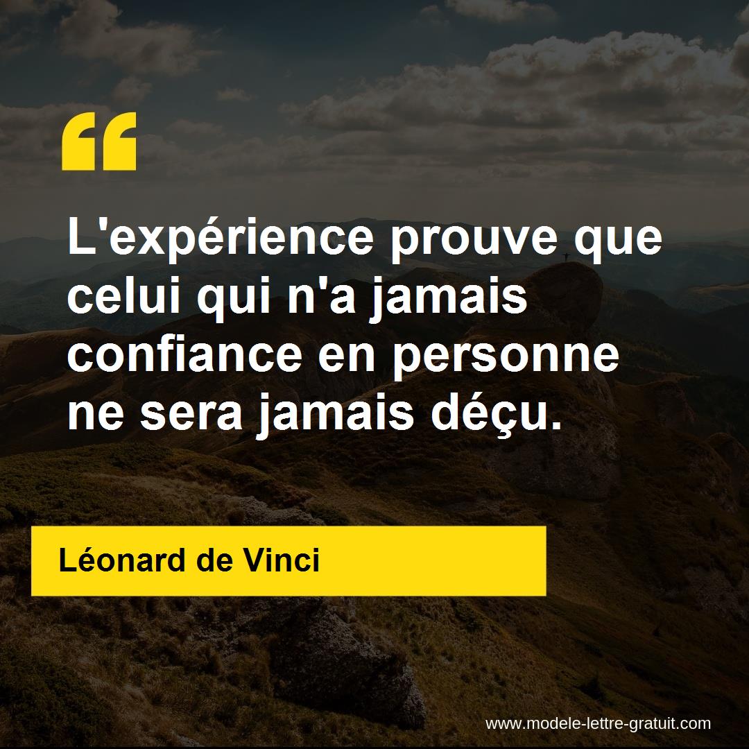L Experience Prouve Que Celui Qui N A Jamais Confiance En Leonard De Vinci