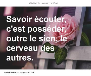 Savoir Ecouter C Est Posseder Outre Le Sien Le Cerveau Des Leonard De Vinci