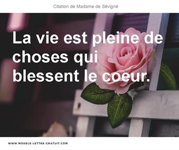 La Vie Est Pleine De Choses Qui Blessent Le Coeur