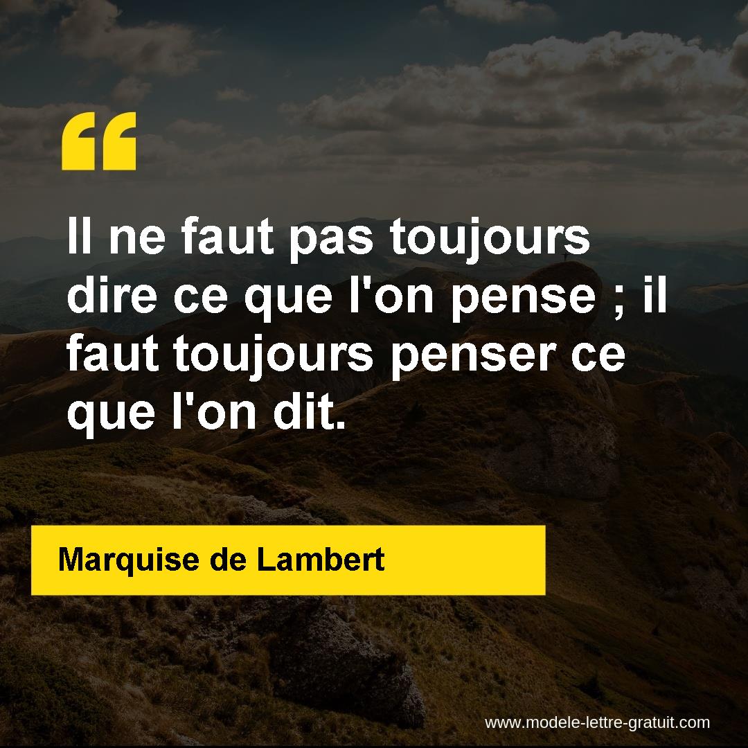 Il Ne Faut Pas Toujours Dire Ce Que L On Pense Il Faut Marquise De Lambert