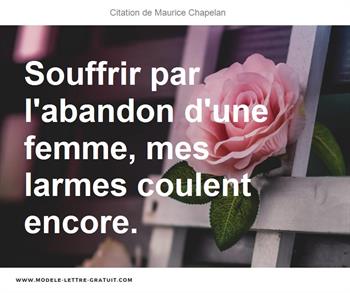 Souffrir Par L Abandon D Une Femme Mes Larmes Coulent Encore