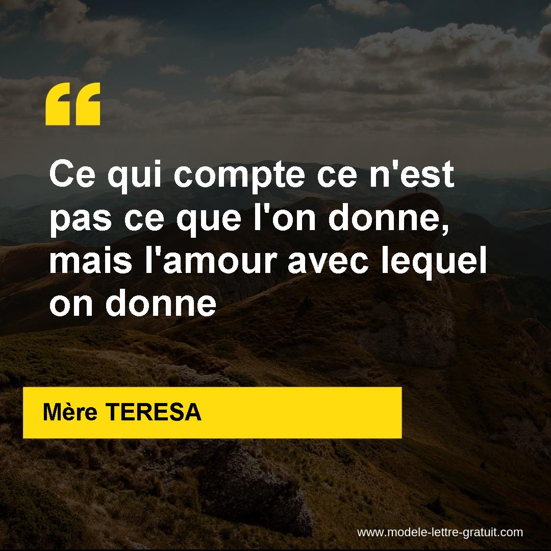 Ce Qui Compte Ce N Est Pas Ce Que L On Donne Mais L Amour Avec Mere Teresa