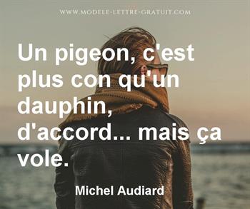 Un Pigeon C Est Plus Con Qu Un Dauphin D Accord Mais Ca Michel Audiard