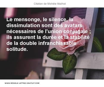 Le Mensonge Le Silence La Dissimulation Sont Des Avatars Michele Mailhot