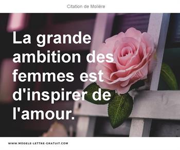 La Grande Ambition Des Femmes Est D Inspirer De L Amour