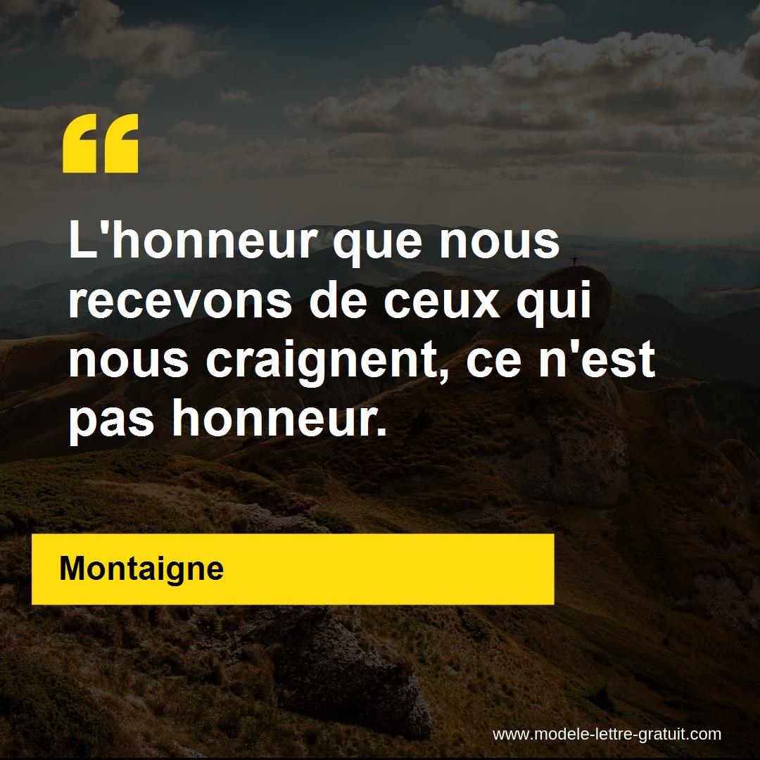 L'honneur que nous recevons de ceux qui nous craignent, ce n'est