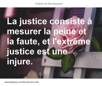 La Justice Consiste A Mesurer La Peine Et La Faute Et L Extreme Montesquieu