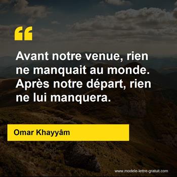 Avant Notre Venue Rien Ne Manquait Au Monde Apres Notre Omar Khayyam