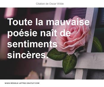 Toute La Mauvaise Poesie Nait De Sentiments Sinceres