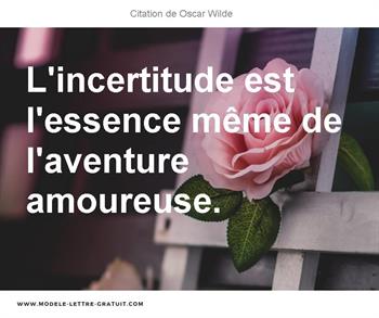 L Incertitude Est L Essence Meme De L Aventure Amoureuse