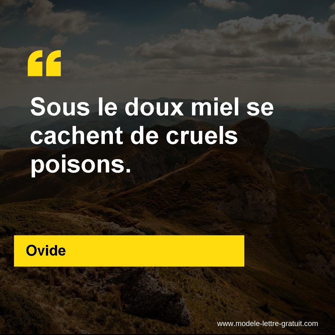 Ovide A Dit Sous Le Doux Miel Se Cachent De Cruels Poisons