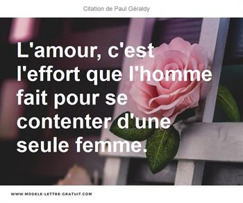 L Amour C Est L Effort Que L Homme Fait Pour Se Contenter D Une Paul Geraldy