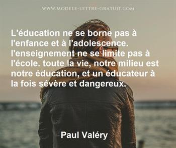 L Education Ne Se Borne Pas A L Enfance Et A L Adolescence Paul Valery