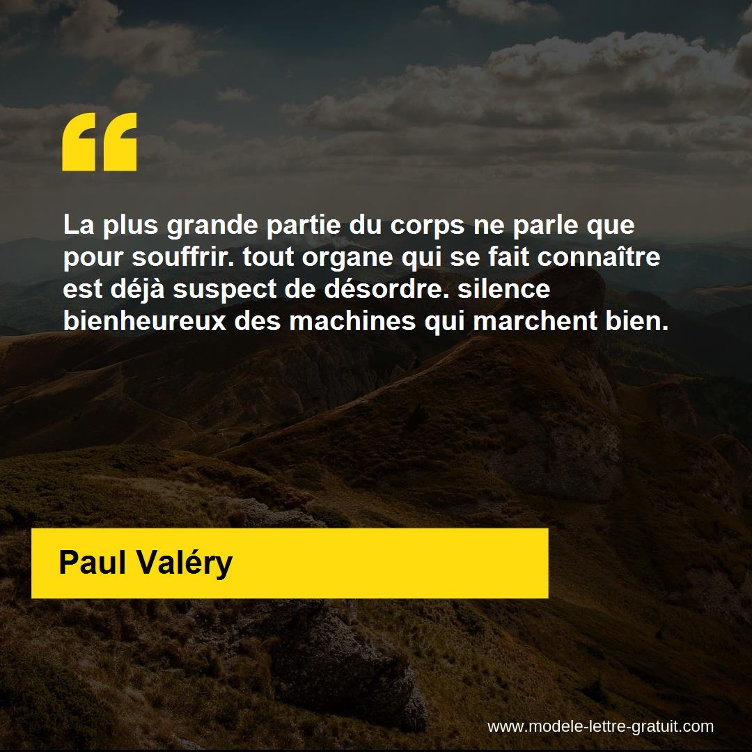 La Plus Grande Partie Du Corps Ne Parle Que Pour Souffrir Tout Paul Valery