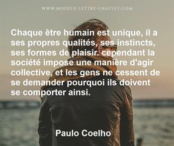 Chaque Etre Humain Est Unique Il A Ses Propres Qualites Ses Paulo Coelho