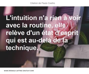 L Intuition N A Rien A Voir Avec La Routine Elle Releve D Un Paulo Coelho