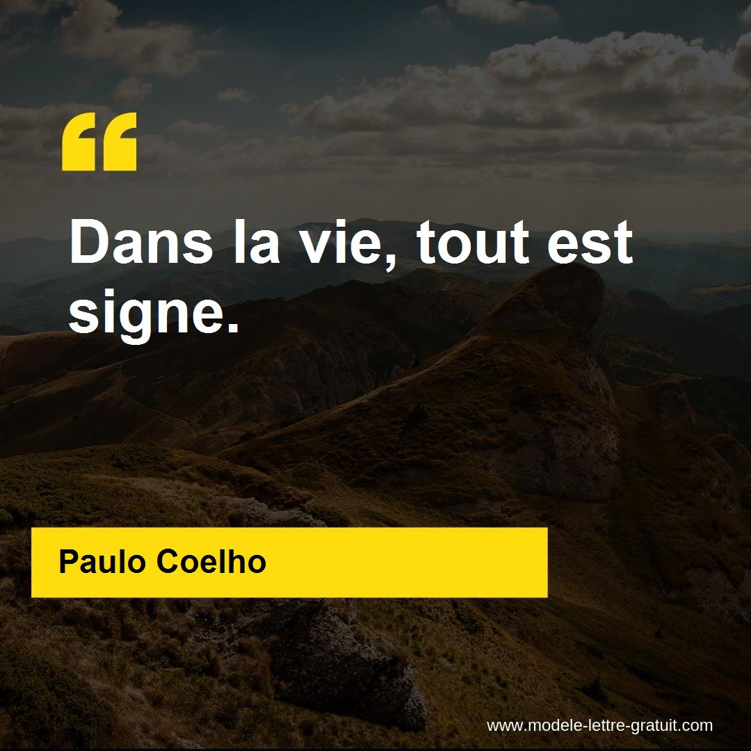 Paulo Coelho A Dit Dans La Vie Tout Est Signe