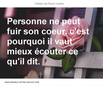 Personne Ne Peut Fuir Son Coeur C Est Pourquoi Il Vaut Mieux Paulo Coelho